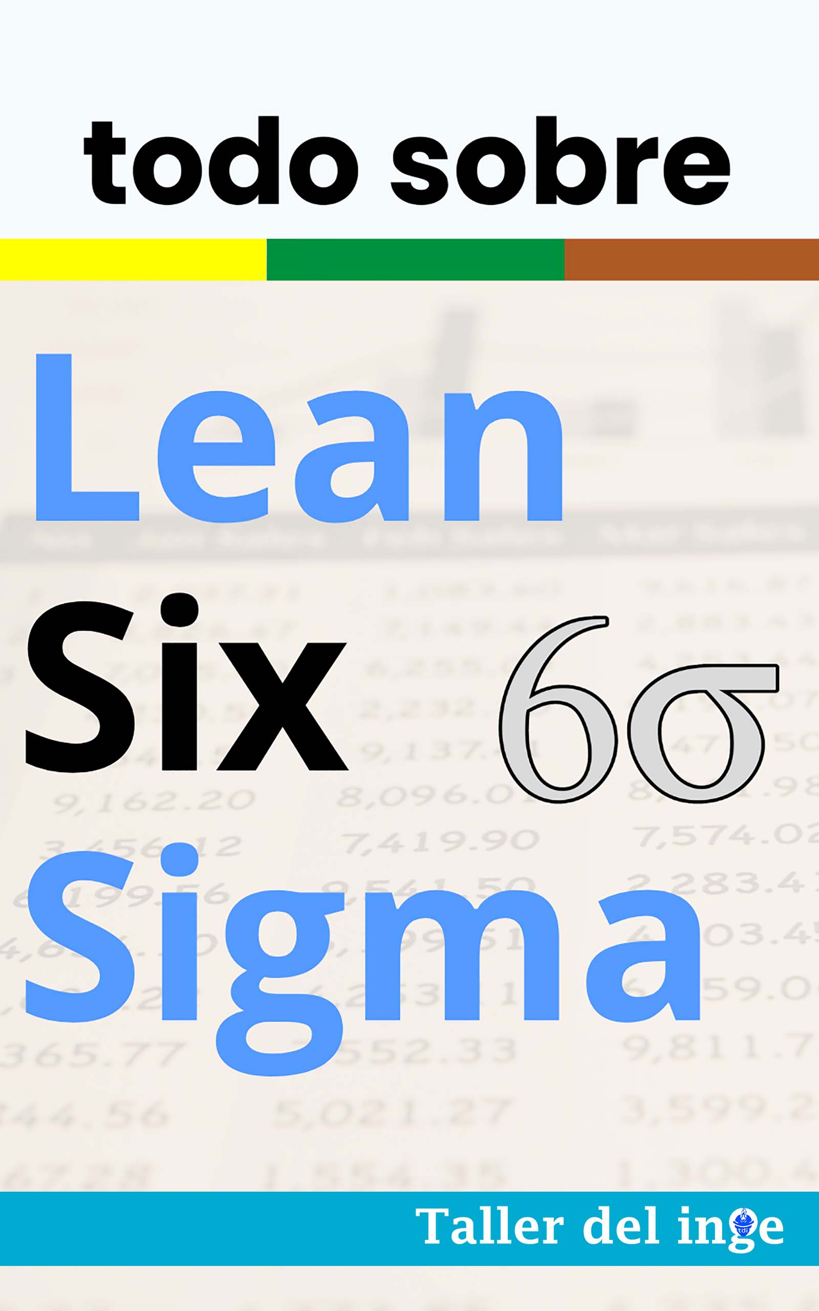 todo sobre Lean Six Sigma - I. Laisequilla